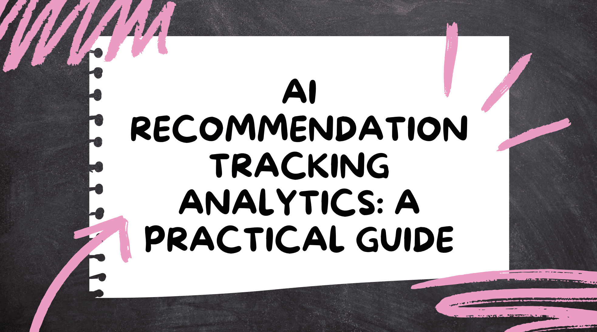 AI Recommendation Tracking Analytics: A Practical Guide