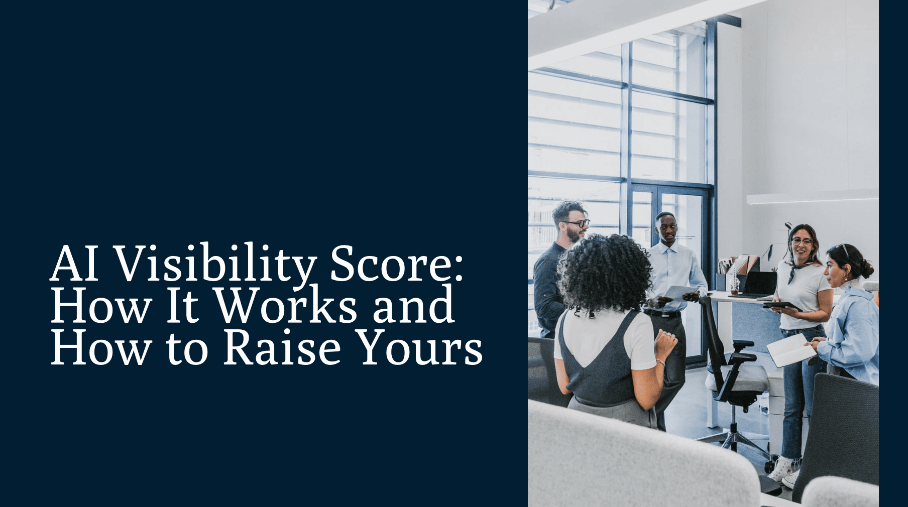 AI Visibility Score: How It Works and How to Raise Yours