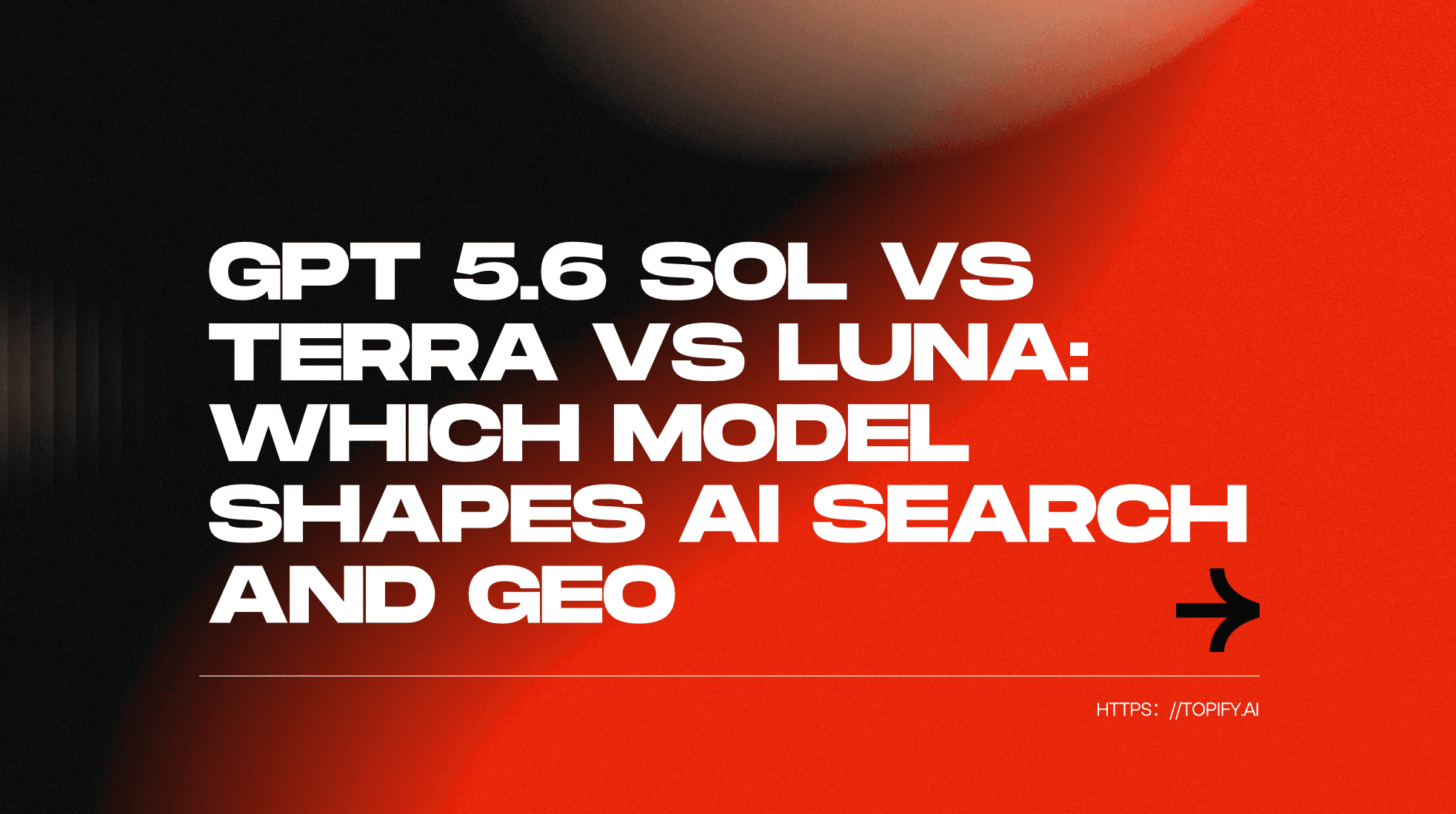 GPT 5.6 Sol vs Terra vs Luna: Which Model Shapes AI Search and GEO