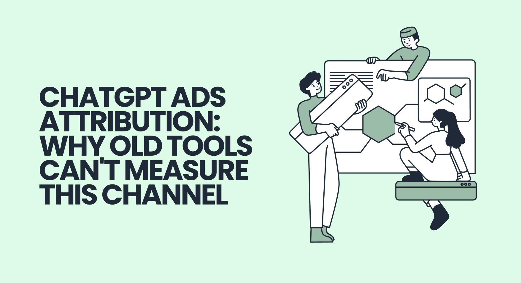 ChatGPT Ads Attribution: Why Old Tools Can’t Measure This Channel