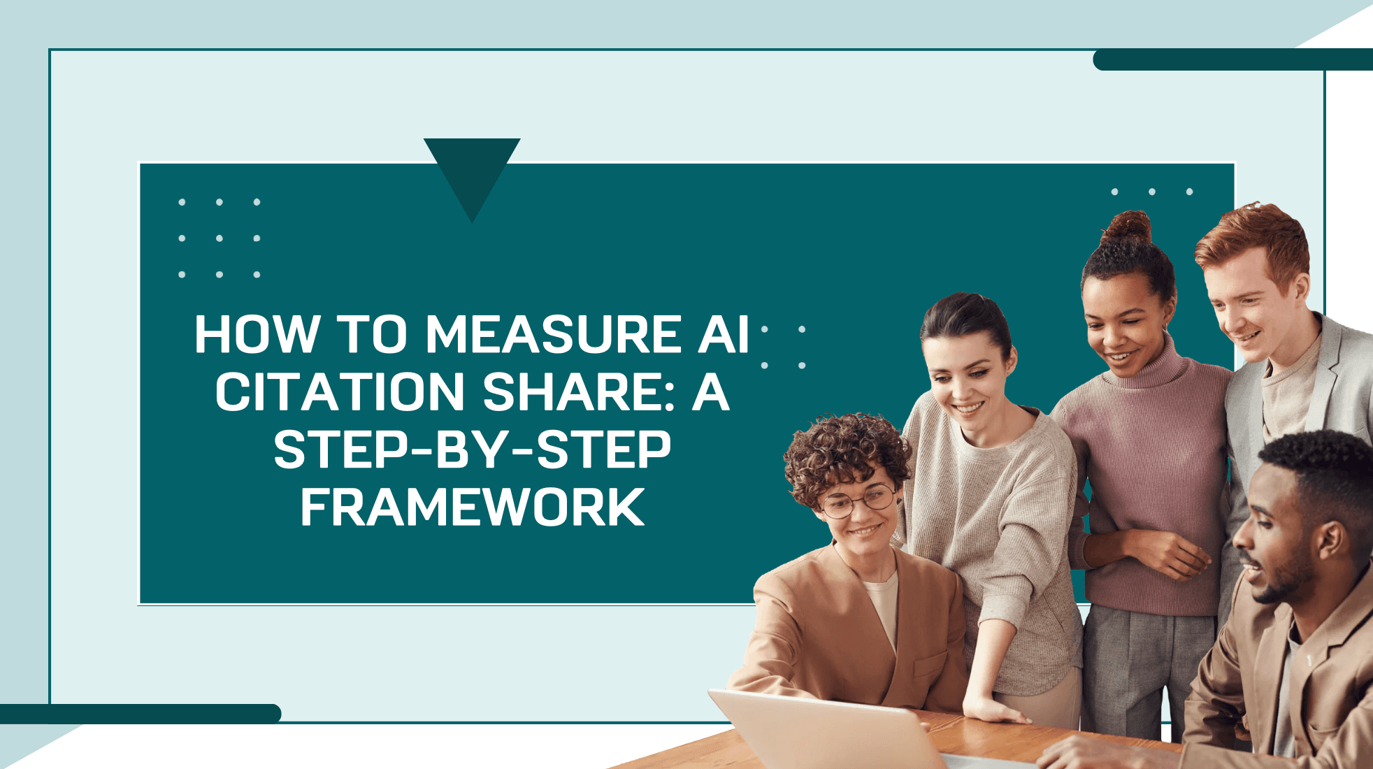 How to Measure AI Citation Share: A Step-by-Step Framework