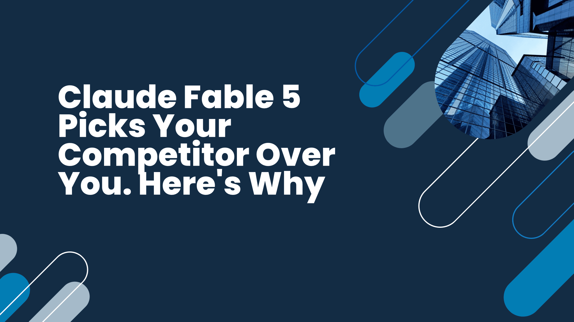 Claude Fable 5 Picks Your Competitor Over You. Here’s Why