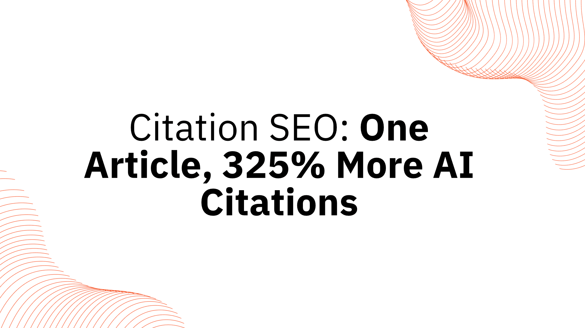 Citation SEO: One Article, 325% More AI Citations