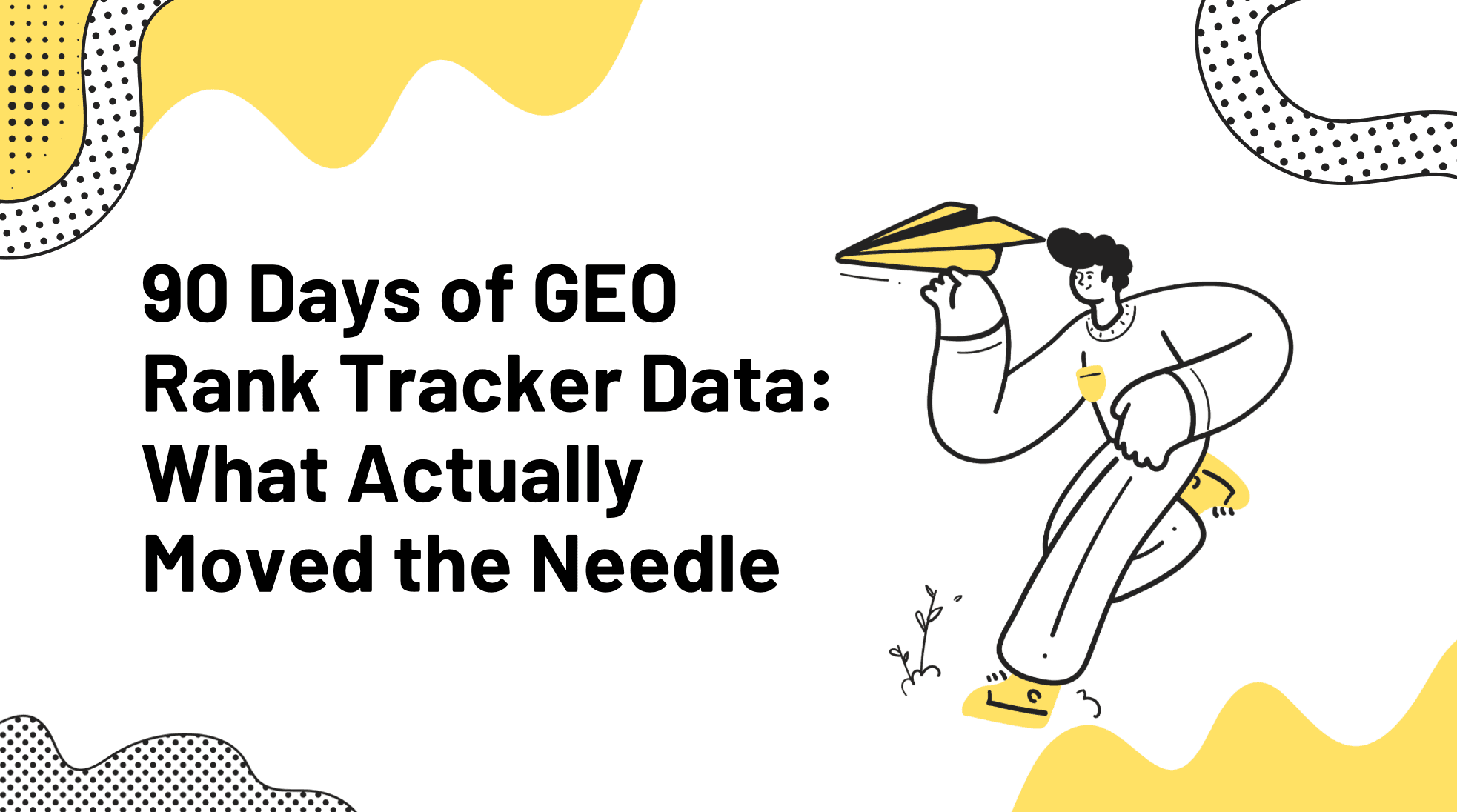 90 Days of GEO Rank Tracker Data: What Actually Moved the Needle
