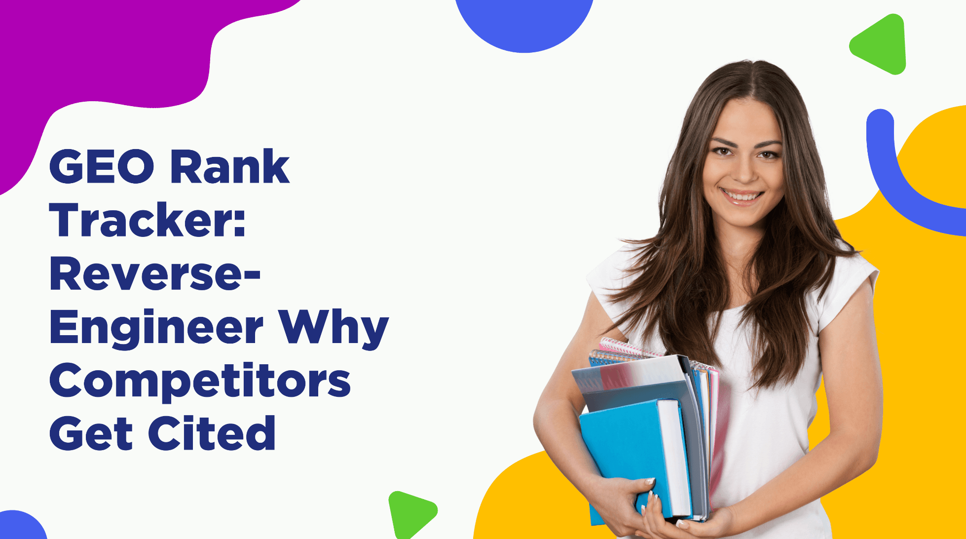 GEO Rank Tracker: Reverse-Engineer Why Competitors Get Cited