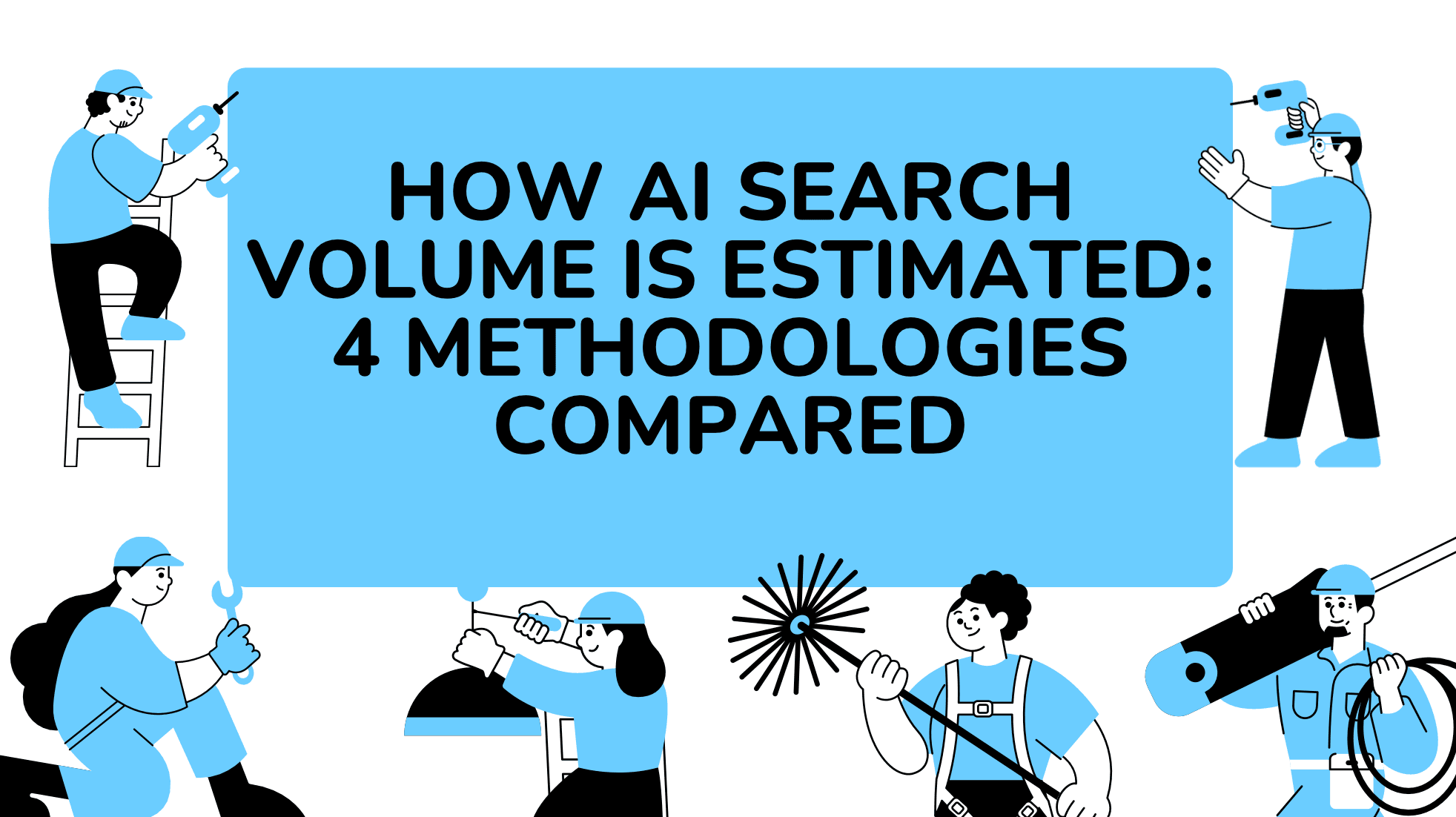 How AI Search Volume Is Estimated: 4 Methodologies Compared