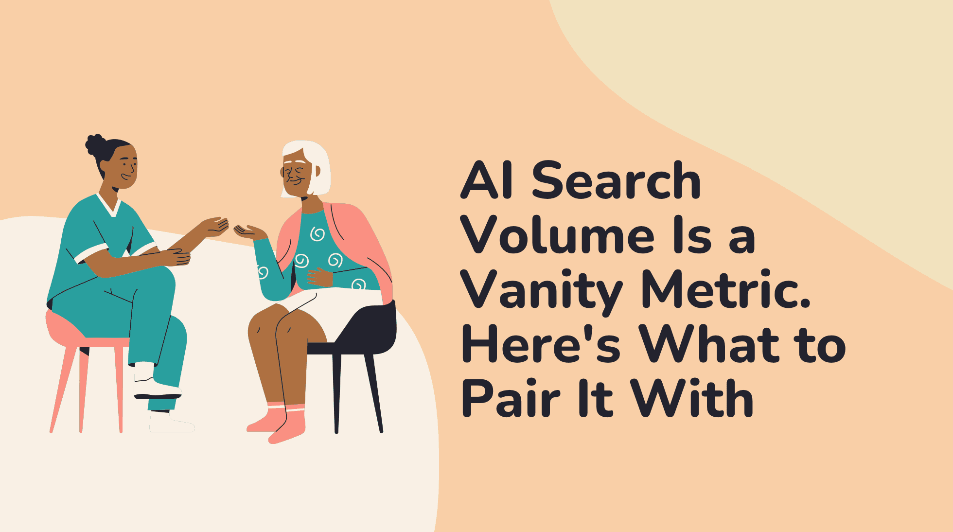 AI Search Volume Is a Vanity Metric. Here’s What to Pair It With