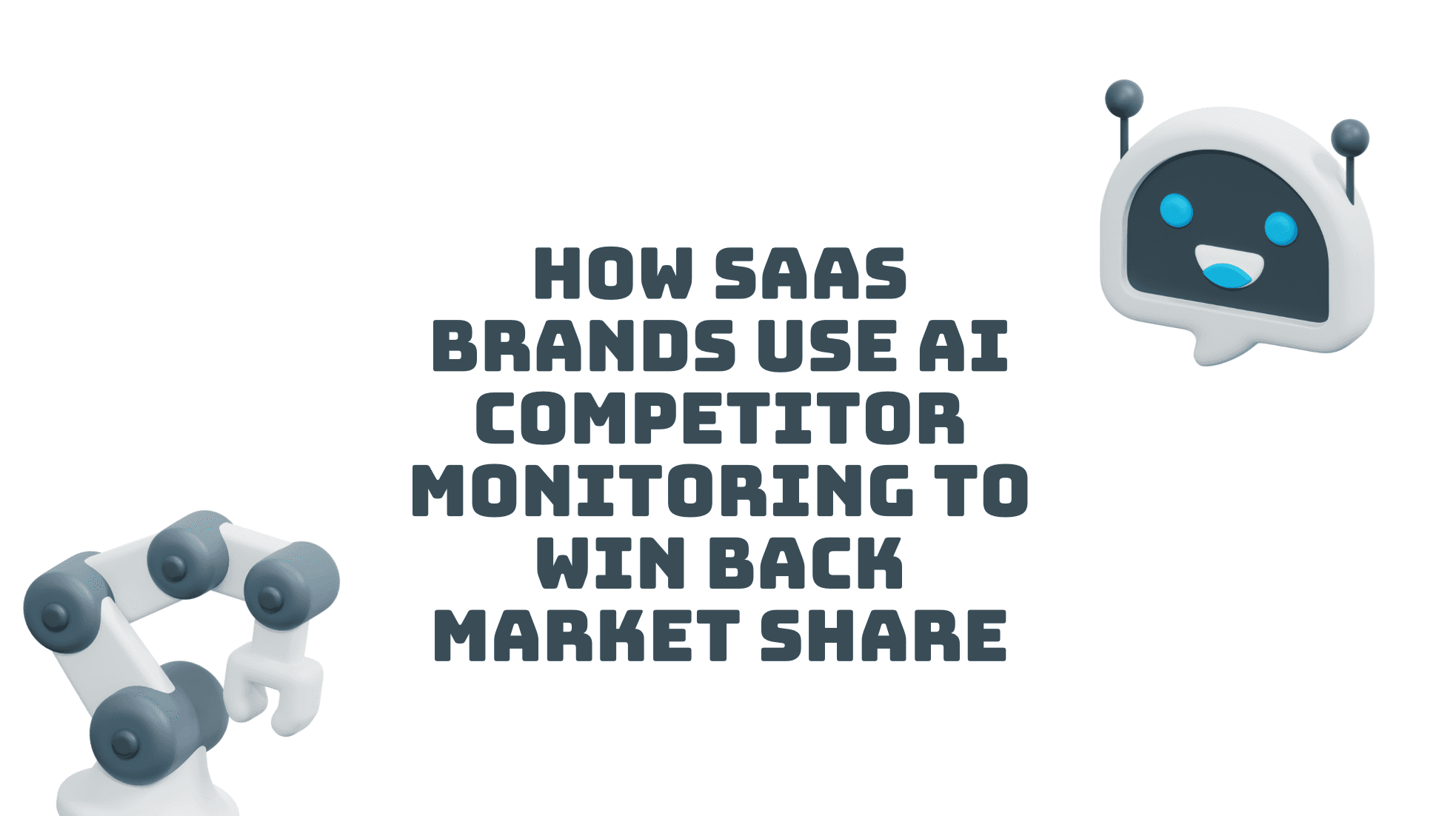 How SaaS Brands Use AI Competitor Monitoring to Win Back Market Share