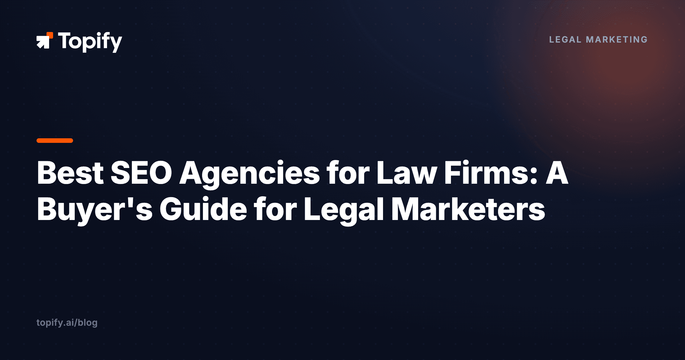Best SEO Agencies for Law Firms: A Buyer’s Guide for Legal Marketers