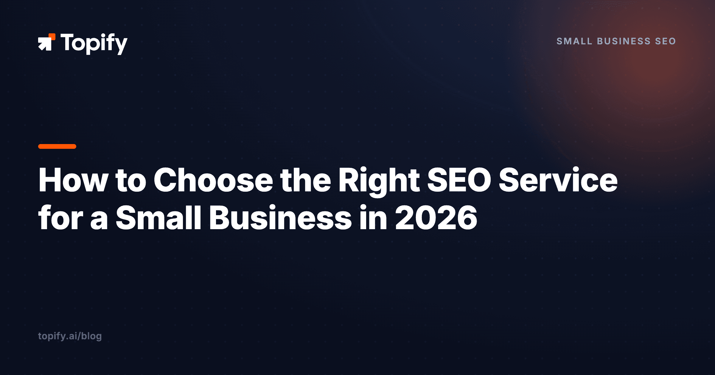 How to Choose the Right SEO Service for a Small Business in 2026