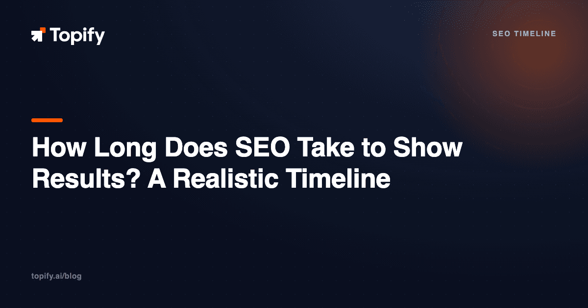 How Long Does SEO Take to Show Results? A Realistic Timeline