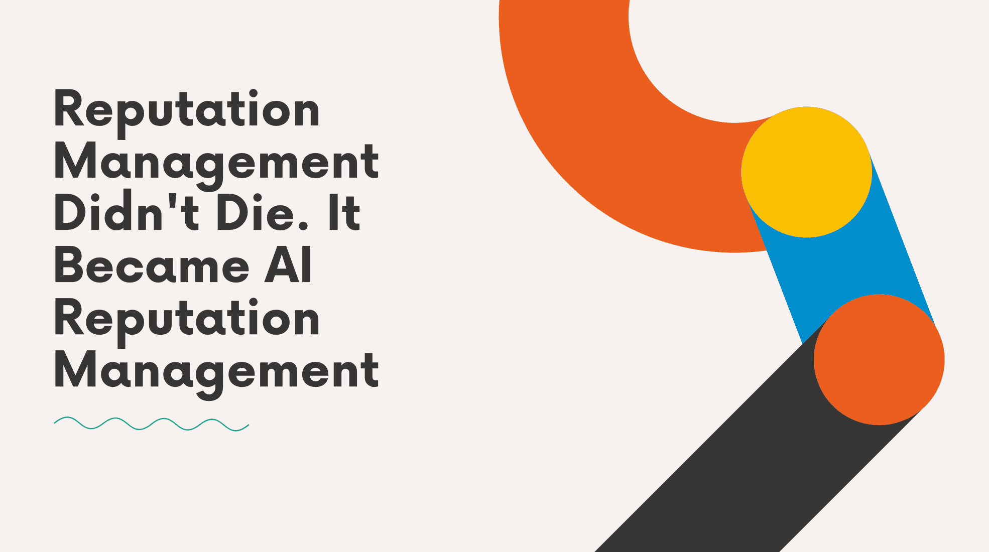 Reputation Management Didn’t Die. It Became AI Reputation Management