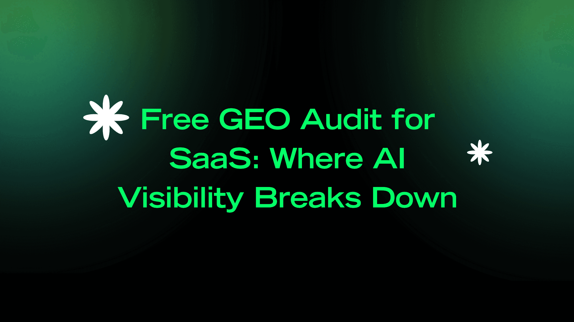 Free GEO Audit for SaaS: Where AI Visibility Breaks Down