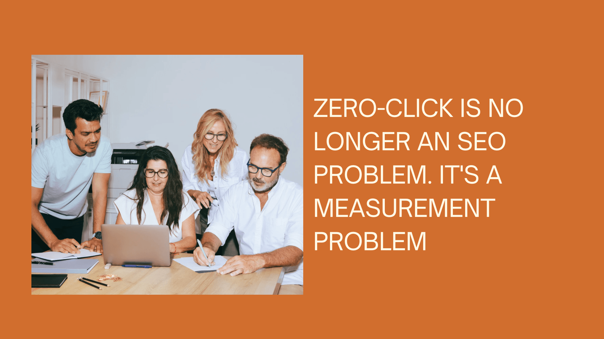 Zero-Click Is No Longer an SEO Problem. It’s a Measurement Problem