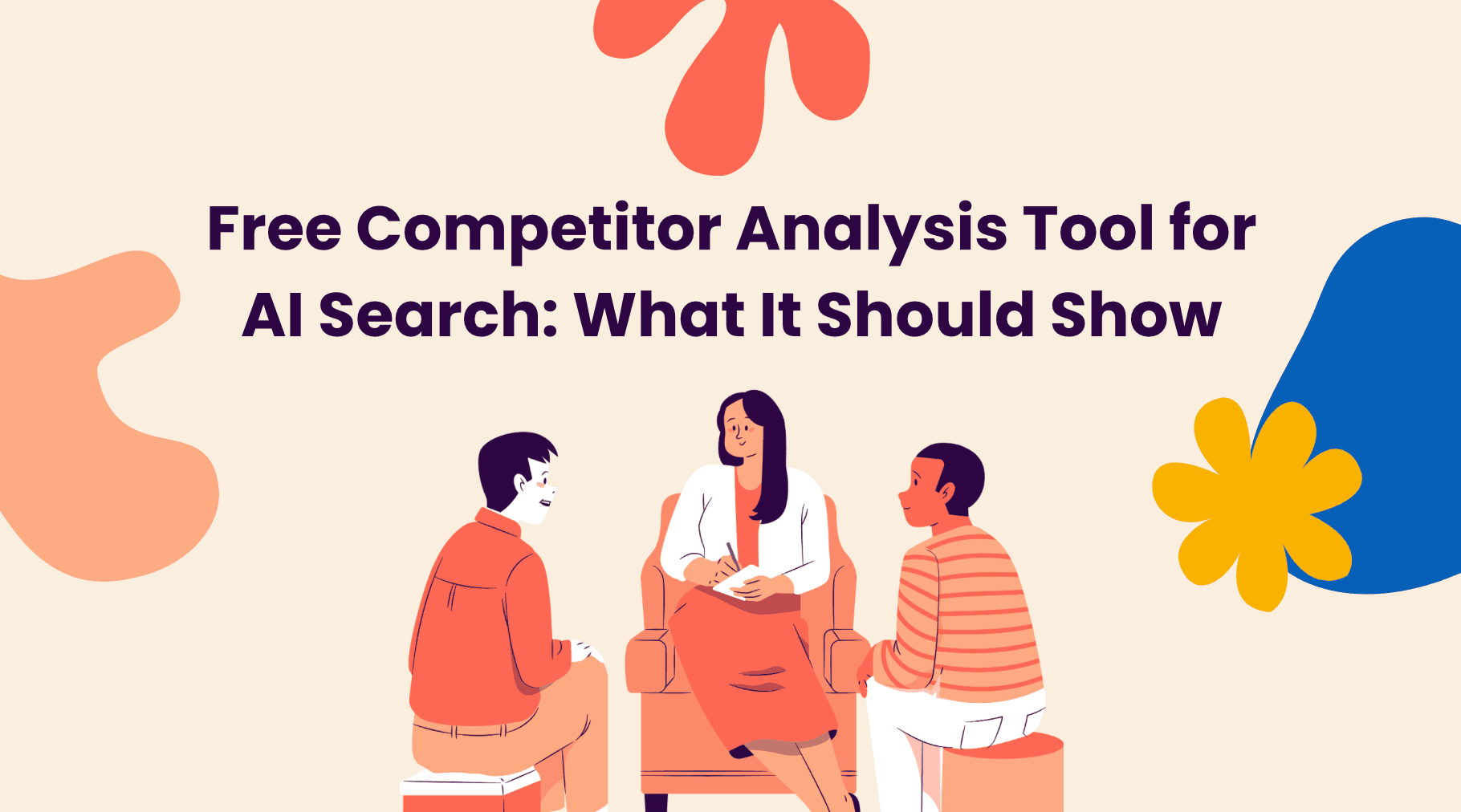 Free Competitor Analysis Tool for AI Search: What It Should Show