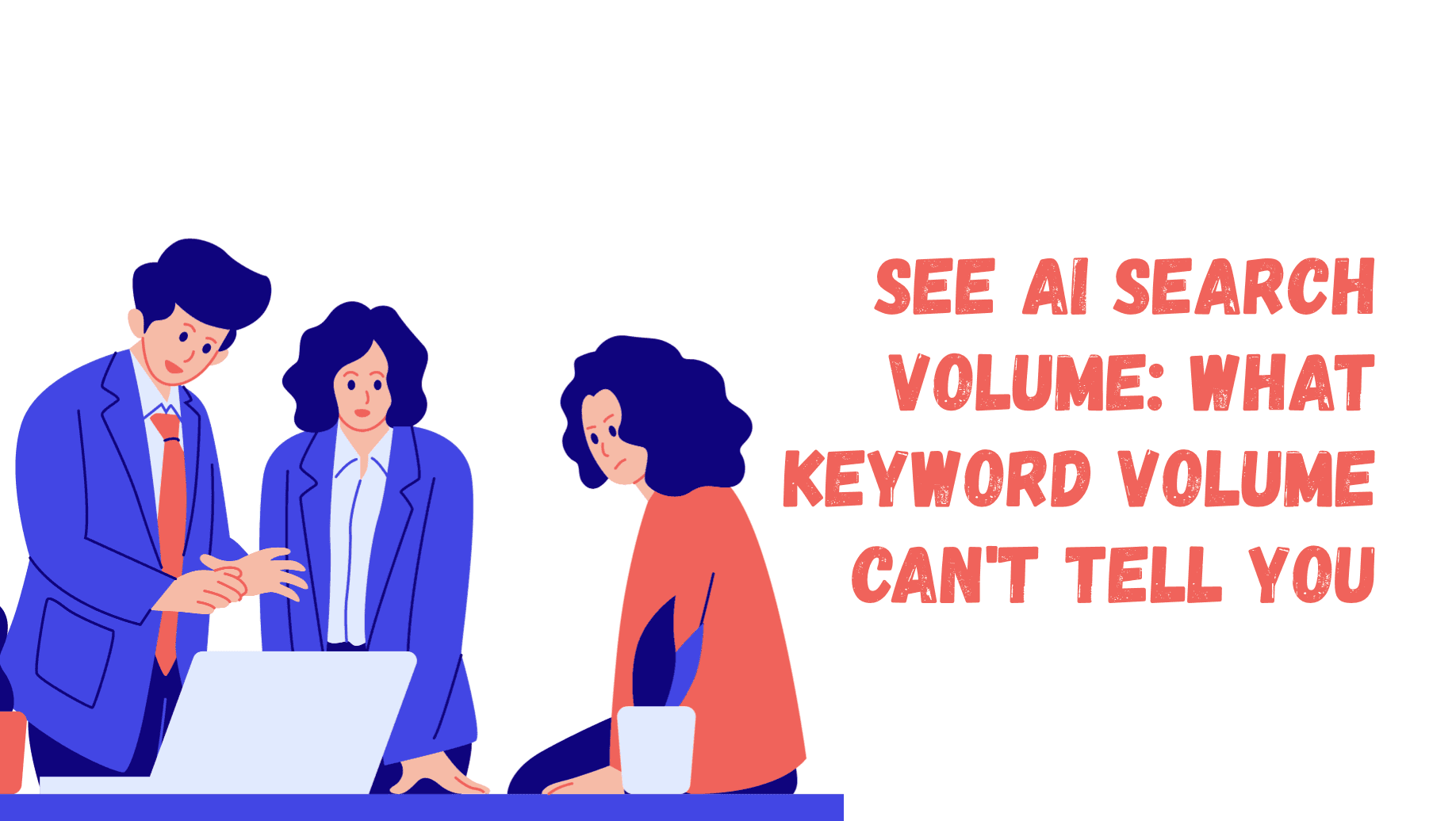 See AI Search Volume: What Keyword Volume Can’t Tell You