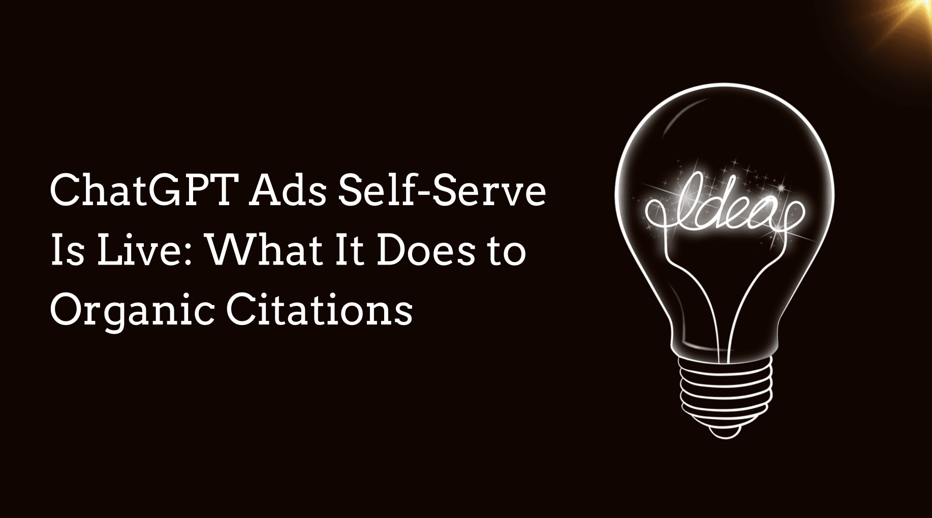 ChatGPT Ads Self-Serve Is Live: What It Does to Organic Citations
