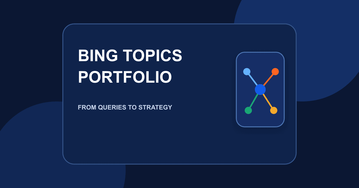 Bing Topics Portfolio: Turn AI Search Themes Into a Content Strategy