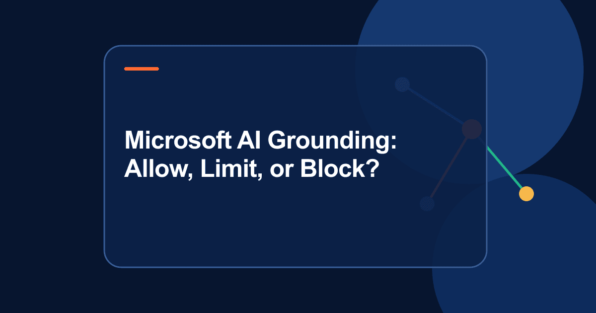 Microsoft AI Grounding: Allow, Limit, or Block?
