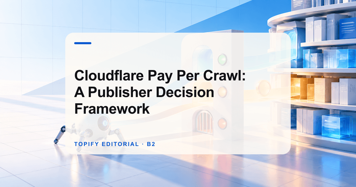Cloudflare Pay Per Crawl: A Publisher Decision Framework